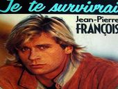 Jean-Pierre François Je Te Survivrai