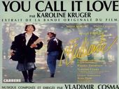 Karoline Krüger You Call It Love (B.O L'Étudiante)