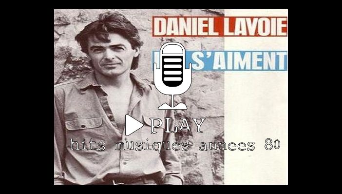 Daniel Lavoie Ils S'aiment