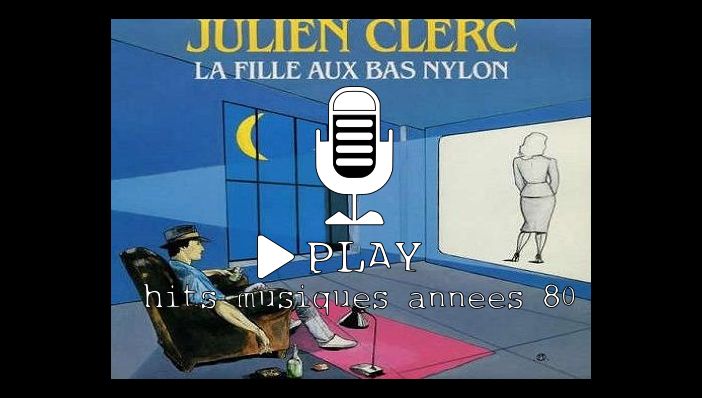 Julien Clerc La Fille Aux  Bas Nylon