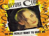 Culture Club Do You Really Want to Hurt Me