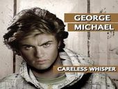 George Michael Careless Whisper
