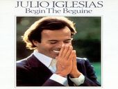 Julio Iglesias Begin the Beguine