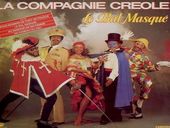 La Compagnie CrÃ©ole Le Bal MasquÃ©