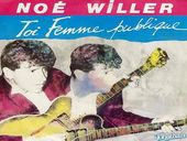 NoÃ© Willer Toi, Femme Publique