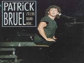 Patrick Bruel J'te l'dis quand mÃªme
