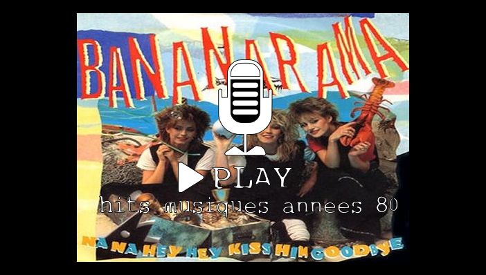 Bananarama Na Na Hey Hey Kiss Him Goodbye (reprise Steam)