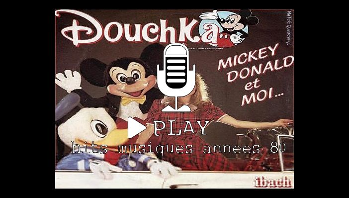 Doushka (1,2,3) Mickey, Donald et Moi…