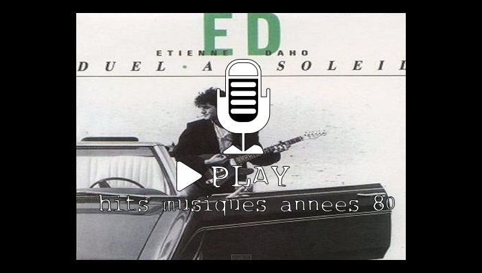 Ã‰tienne Daho Duel Au Soleil