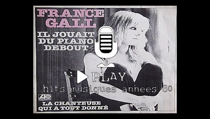 France Gall Il Jouait Du Piano Debout