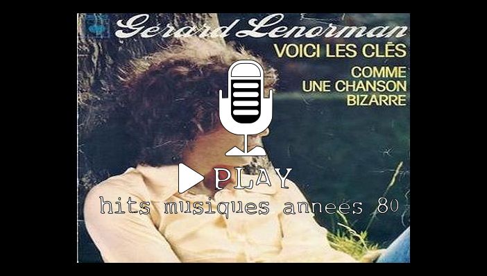 GÃ©rard Lenorman Voici Les ClÃ©s