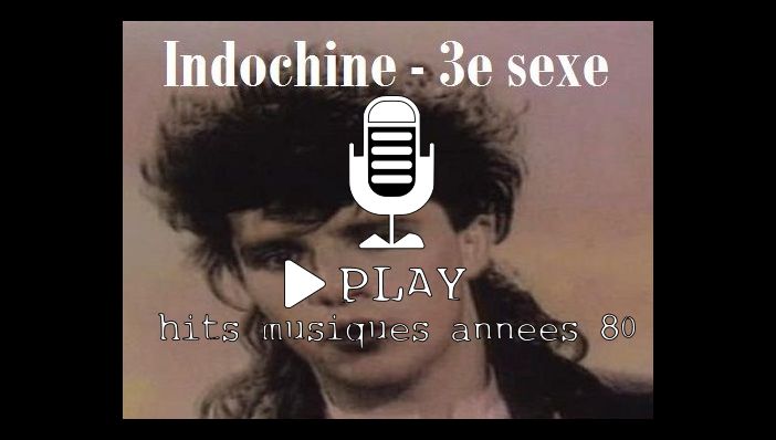 Indochine - 3e sexe