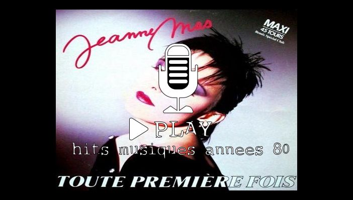 Jeanne Mas Toute premiÃ¨re fois