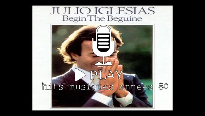 Julio Iglesias Begin the Beguine