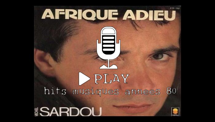 Michel Sardou Afrique Adieu