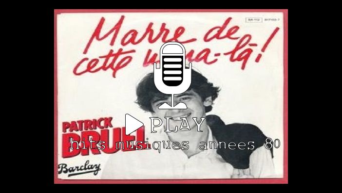 Patrick Bruel Marre de cette Nana-lÃ 