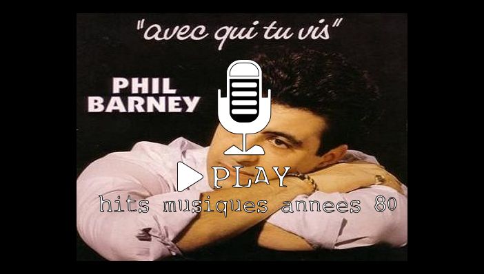 Phil Barney Avec Qui Tu Vis