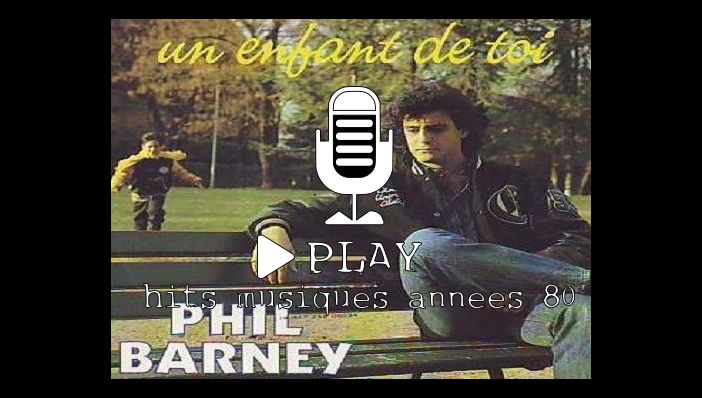 Phil Barney Un Enfant De Toi