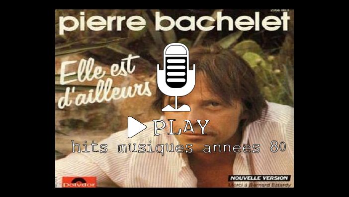 Pierre Bachelet Elle Est D'Ailleurs