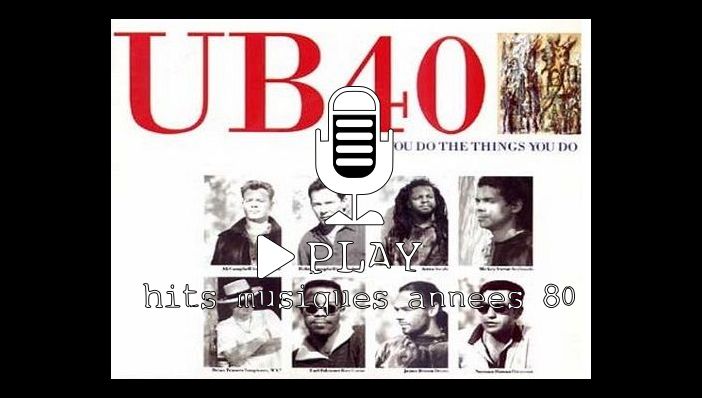 UB40 The Way You Do the Things You Do